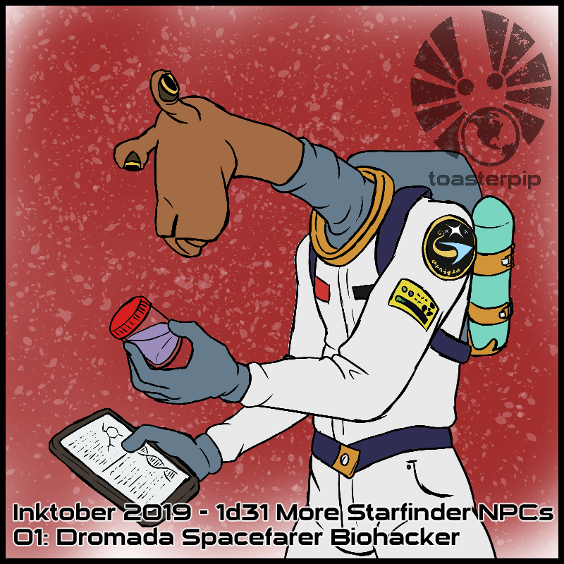toasterpip inktober 2019 starfinder dromada spacefarer biohacker