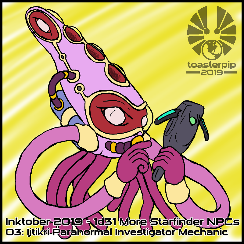 toasterpip inktober 2019 starfinder ijtikri paranormal_investigator mechanic