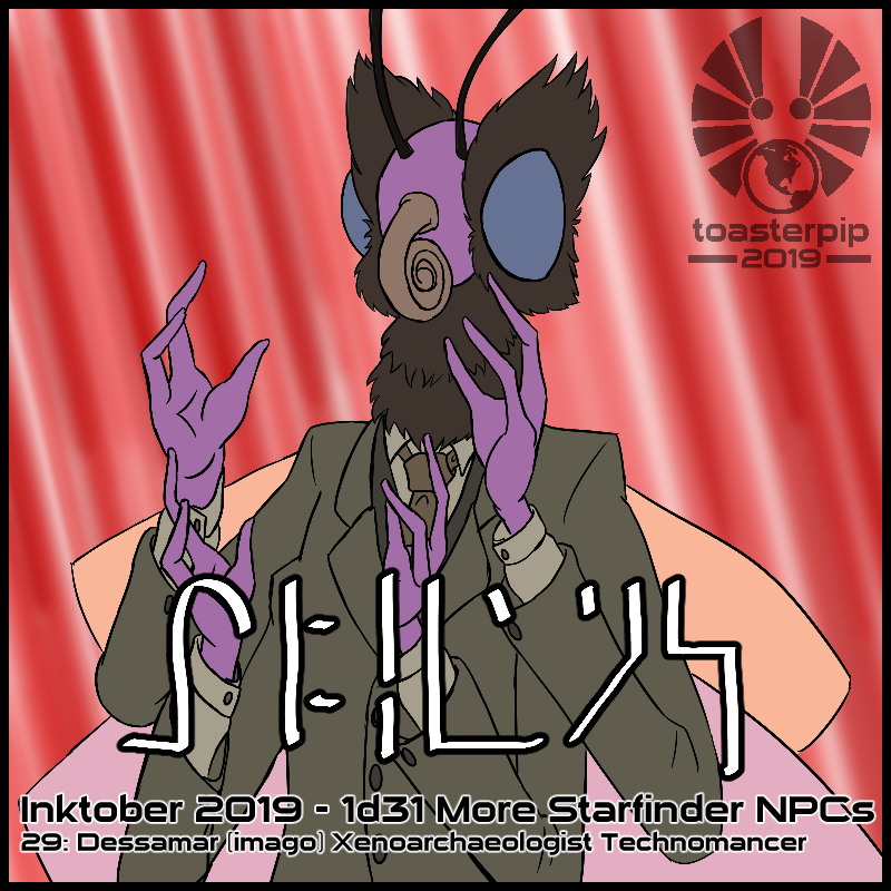 toasterpip inktober 2019 starfinder dessamar imago xenoarchaeologist technomancer